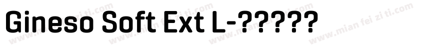 Gineso Soft Ext L字体转换